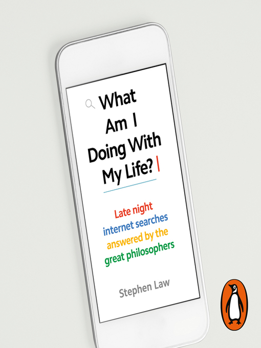Title details for What Am I Doing with My Life? by Stephen Law - Available